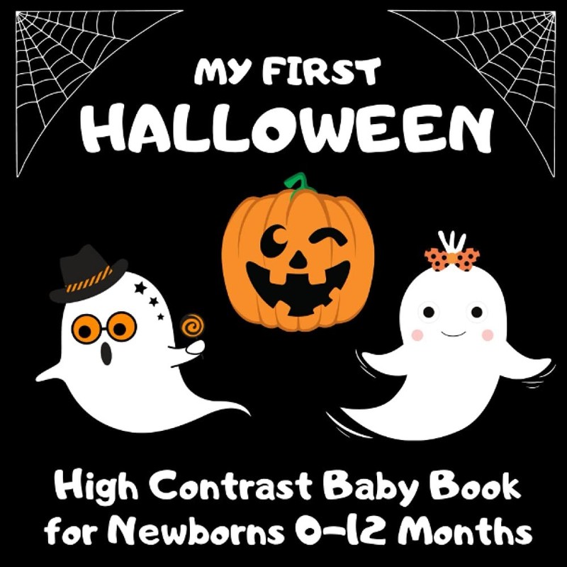 My First Halloween | High Contrast Baby Book for Newborns 0-12 Months: Cute …