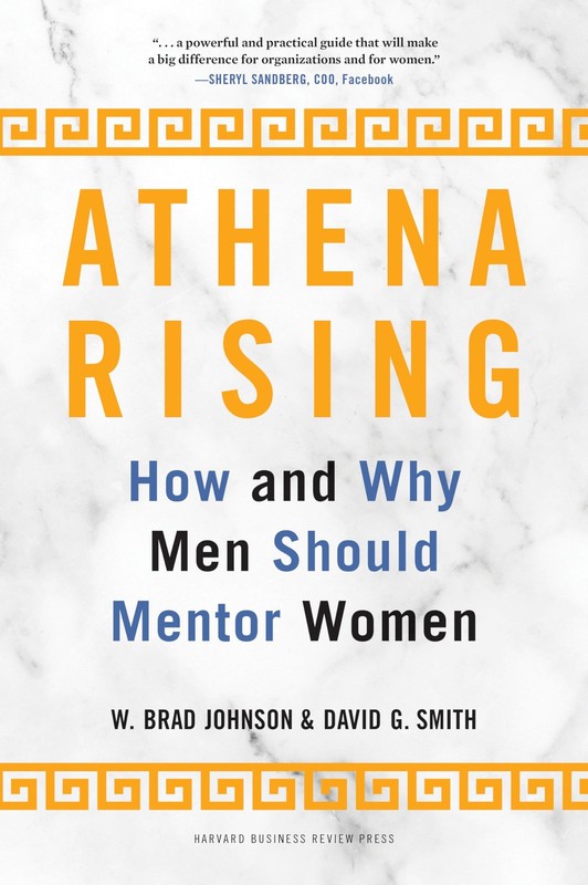 Athena Rising: How and Why Men Should Mentor Women – Smith PhD, David G.|Joh…