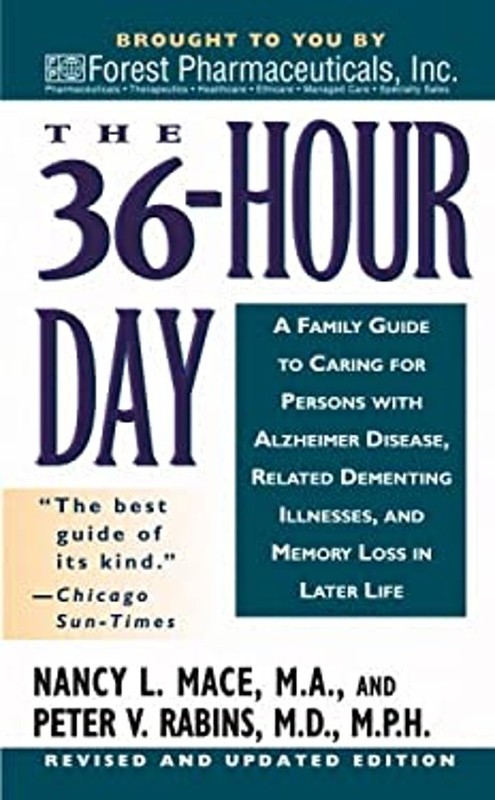 The 36 Hour Day: A Family Guide to Caring for Persons with Alzhei