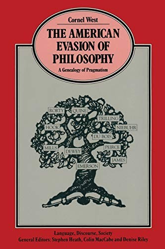 The American Evasion of Philosophy: A Genealogy of Pragmatism (L