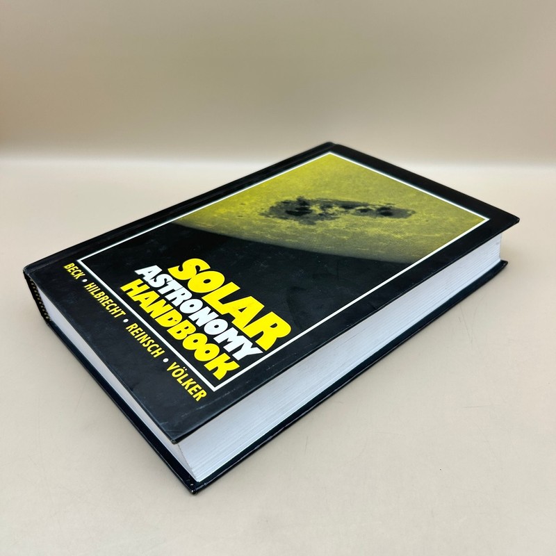 Solar Astronomy Handbook Beck Hilbrecht Reinsch Völker 1995 First English Ed gallery