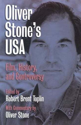 Oliver Stone’s USA: Film, History, and Controversy by Robert Brent Toplin: Used