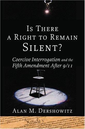 Is There a Right to Remain Silent?: Coercive Interrogation and the Fifth…