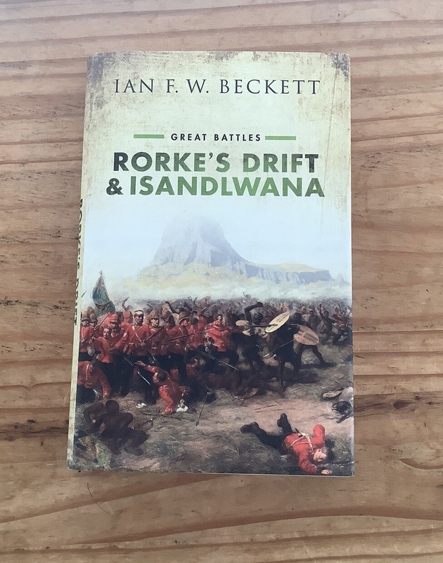Great Battles Rorke’s Drift & Islandlwana Ian Beckett 2019 Oxford University