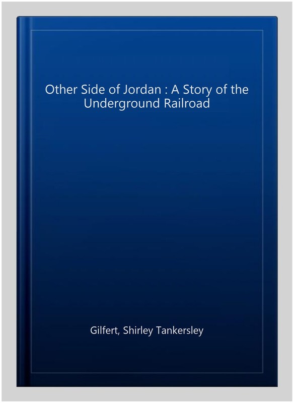 Other Side of Jordan : A Story of the Underground Railroad, Paperback by Gilf... gallery