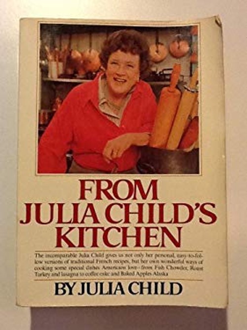 From Julia Child’s Kitchen Paperback Julia Child