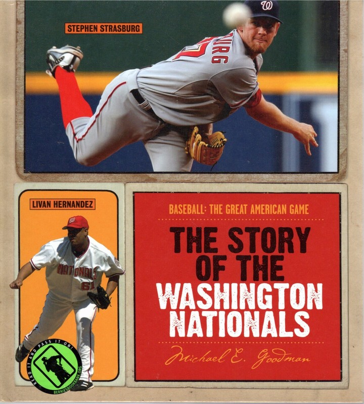 The Story of the Washington Nationals by Michael E. Goodman