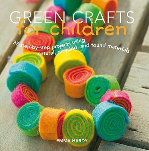 Green Crafts for Children by Hardy, Emma
