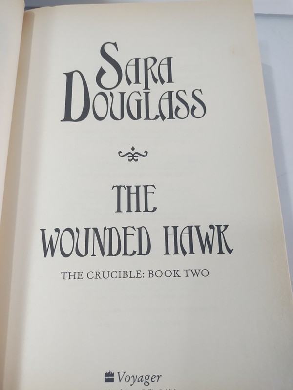 The Wounded Hawk: Book 2 of the Crucible Trilogy by Sara Douglass Rare Paperback gallery