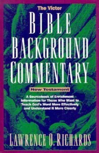 Bible Background Commentary : New Testament by Lawrence O. Richards (Hardcover)