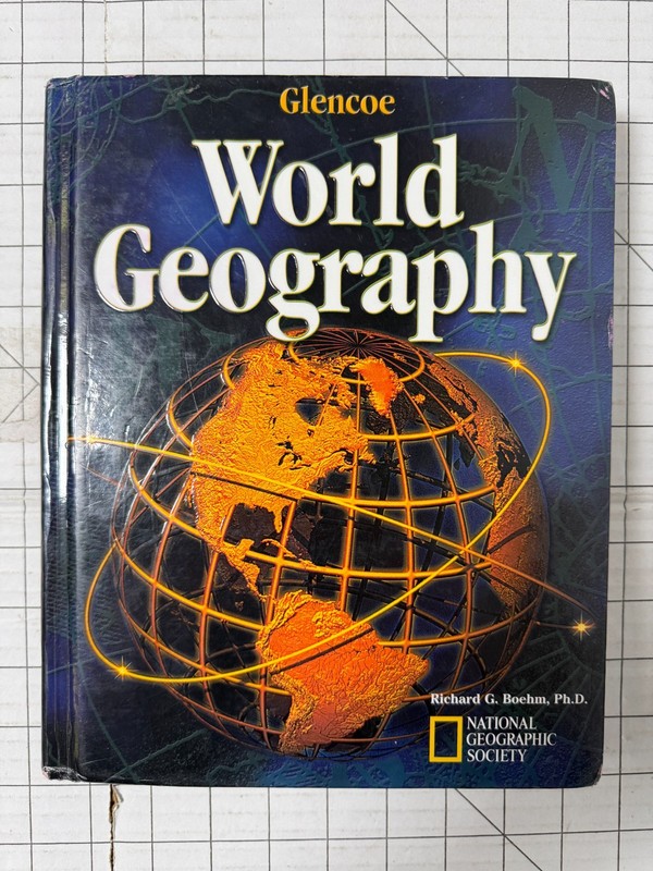 Glencoe World Geography Student Edition by Richard G. Boehm 2003, HC McGraw-Hill