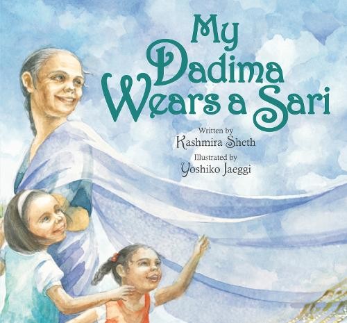 Kashmira Sheth My Dadima Wears a Sari (Paperback)