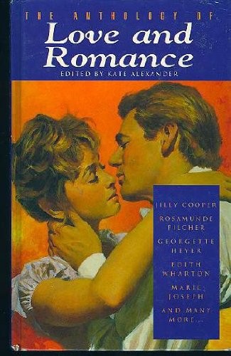 The Anthology of Love and Romance (Anthologies) – hardcover Bret Harte|Jilly…