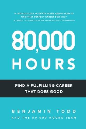 80,000 Hours: Find a fulfilling career that does good – Paperback – VERY GOOD