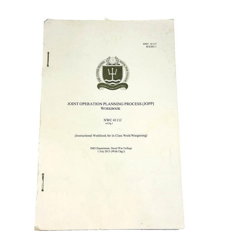 Joint Operation Planning Process Workbook Naval War College 4111J Wargaming 2013