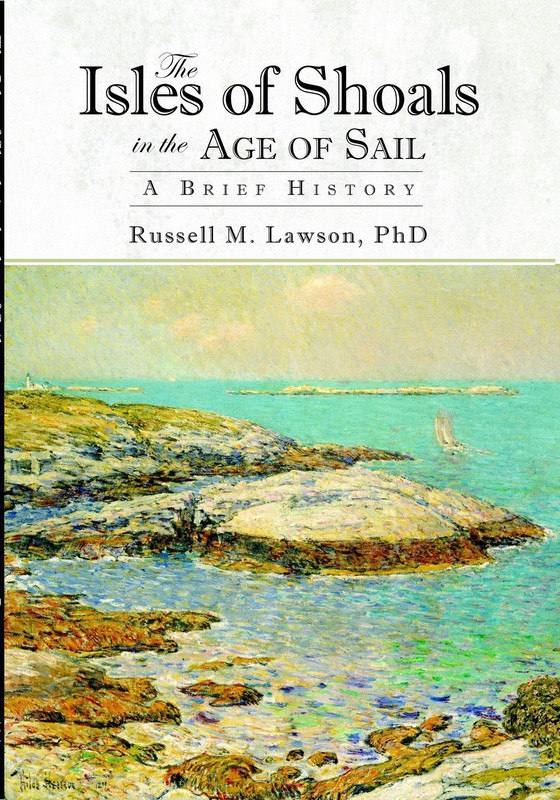 NEW The History Press The Isles of Shoals in the Age of Sail, NH 9781596292031 B