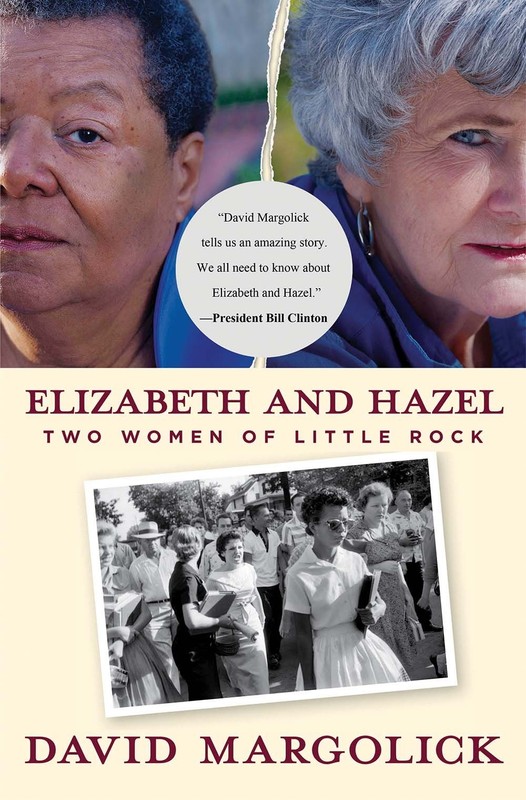 Elizabeth and Hazel: Two Women of Little Rock – paperback Margolick, David