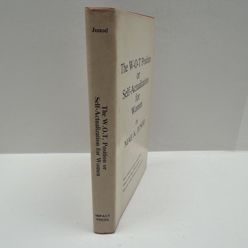 The W-O-T Position or Self-Actualization for Women by Mae A. Junod 1st Ed Signed gallery