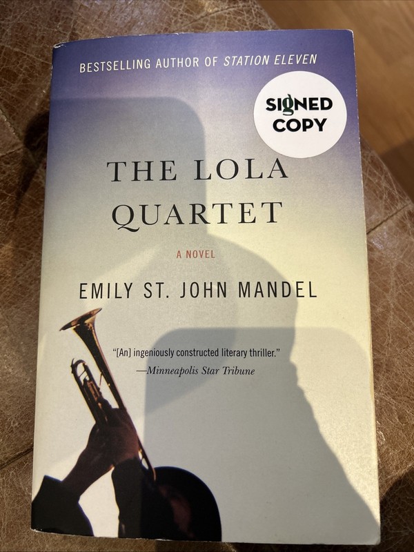 Lola Quartet by Emily St. John Mandel RARE SIGNED PAPERBACK