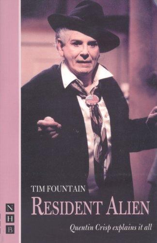 Resident Alien (Nick Hern Books) ~ Fountain, Tim,Crisp, Quentin