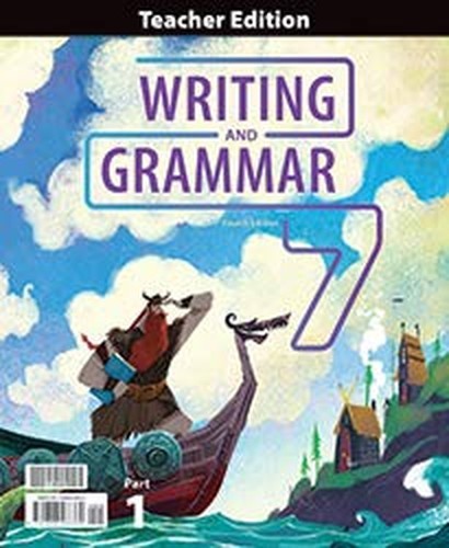 Writing & Grammar 7 Teacher Edition, 4th ed., BJU Press