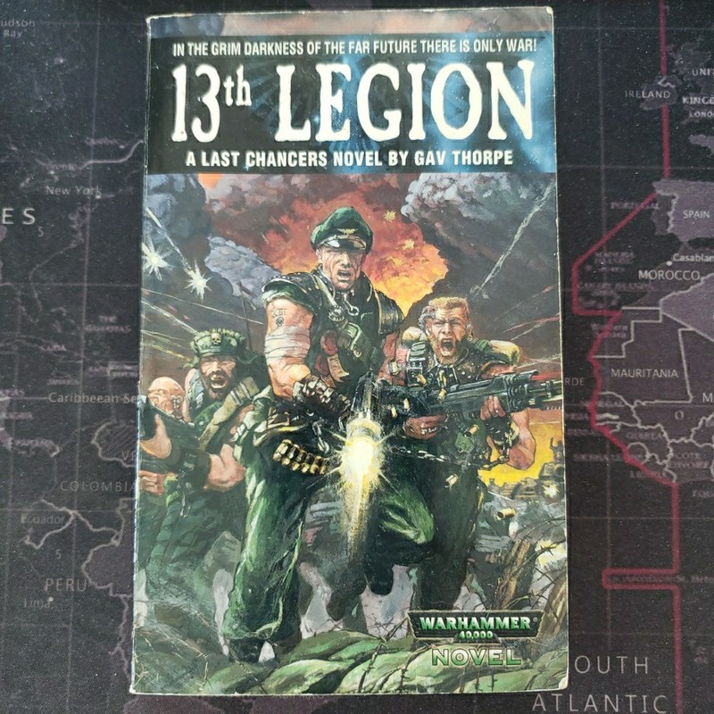 13th Legion Warhammer 40k Last Chancers Paperback 40,000 Gav Thorpe First Print