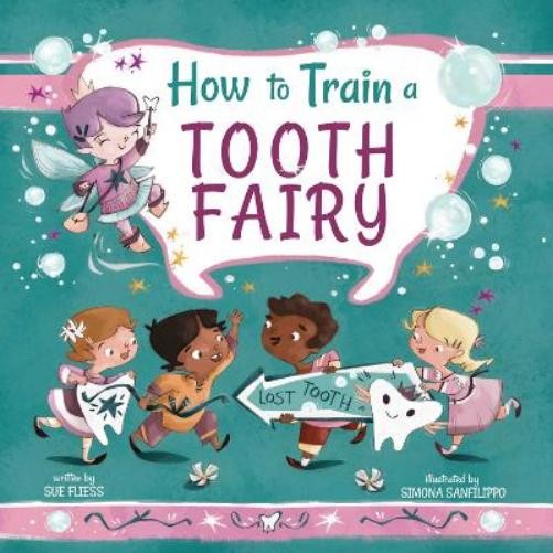 Sue Fliess How to Train a Tooth Fairy (Hardback) (UK IMPORT)