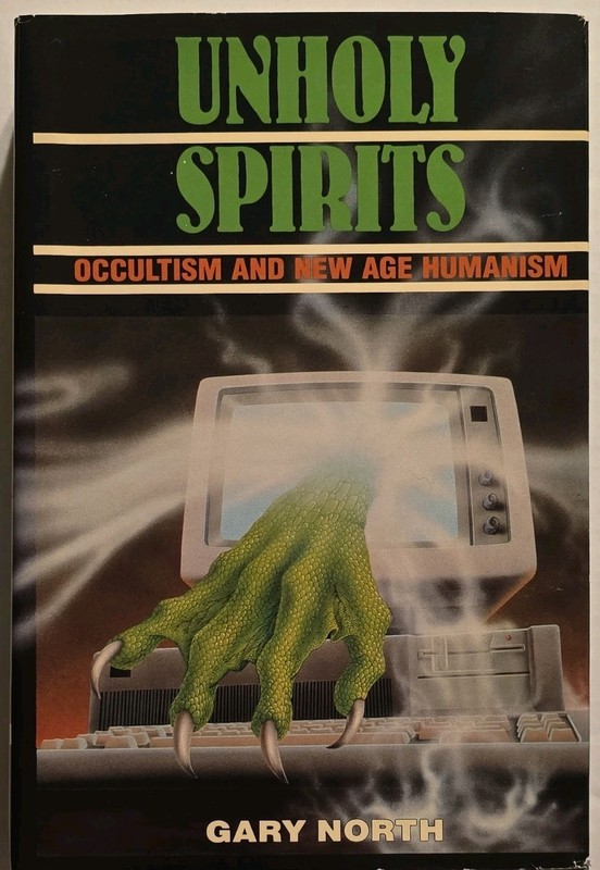 Unholy Spirits Gary North 1986 1st Edition Hardcover Dust Jacket Occult New Age