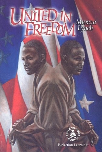 UNITED IN FREEDOM (COVER-TO-COVER NOVELS) By Marcia Lynch *Excellent Condition*