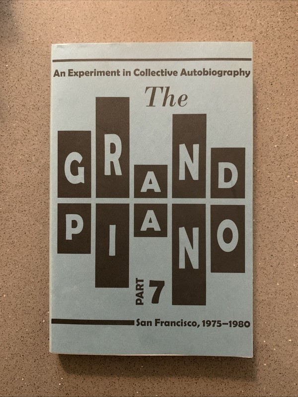 Grand Piano: Part 7 PB SAN FRANCISCO 1975-1980 Collective Autobiography