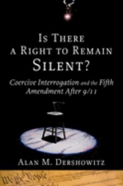 Is There a Right to Remain Silent? : Coercive Interrogation and t